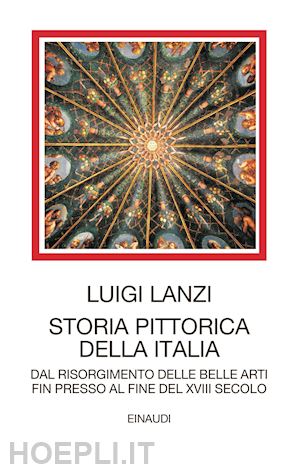 lanzi luigi; pastres p. (curatore) - storia pittorica della italia dal risorgimento delle belle arti