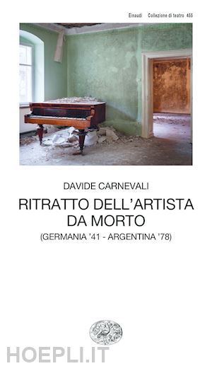 carnevali davide - ritratto dell'artista da morto (germania '41 - argentina '78)