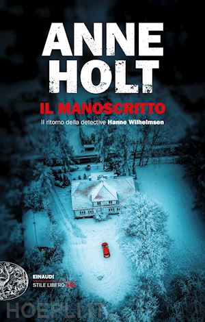 holt anne - il manoscritto. il ritorno della detective hanne wilhelmsen