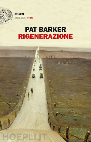 barker pat - rigenerazione. la trilogia