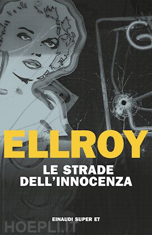 ellroy james - le strade dell'innocenza