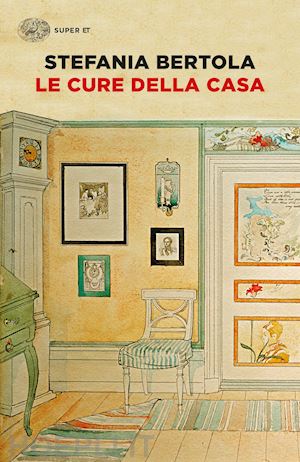 bertola stefania - le cure della casa