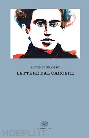 gramsci antonio; giasi f. (curatore) - lettere dal carcere