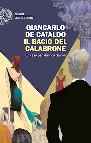 de cataldo giancarlo - il bacio del calabrone. un caso per manrico spinori