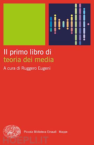 eugeni r. (curatore) - il primo libro di teoria dei media