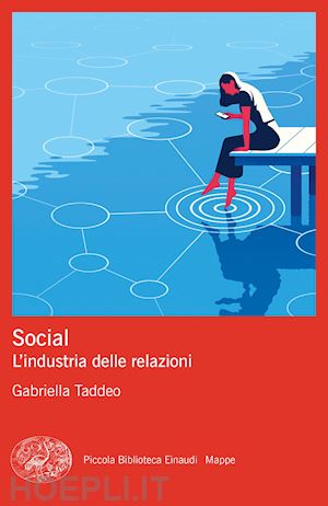 taddeo gabriella - social. l'industria delle relazioni