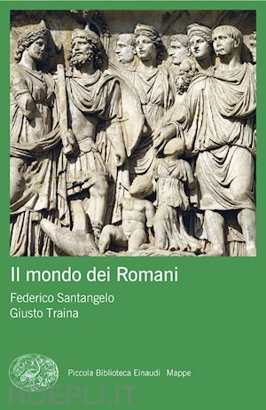 santangelo federico; traina giusto - il mondo dei romani