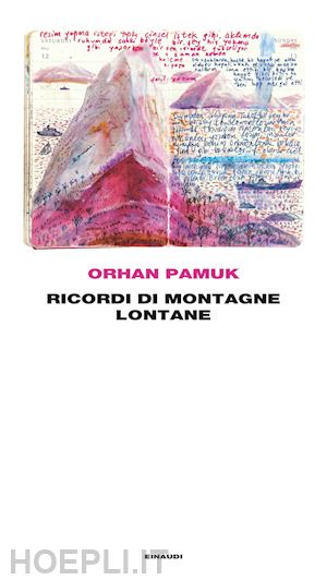 pamuk orhan - ricordi di montagne lontane