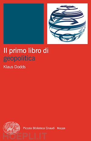 dodds klaus - il primo libro di geopolitica