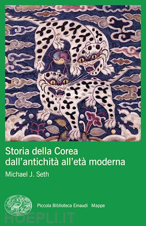 seth michael j. - storia della corea dall'antichita' all'eta' moderna