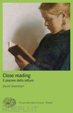 greenham david - close reading. il piacere della lettura