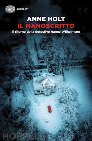 holt anne - il manoscritto. il ritorno della detective hanne wilhelmsen