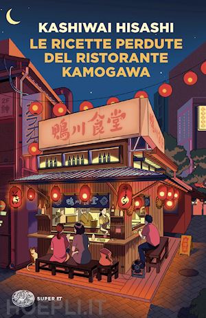 kashiwai hisashi - le ricette perdute del ristorante kamogawa