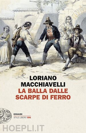 macchiavelli loriano - la balla dalle scarpe di ferro