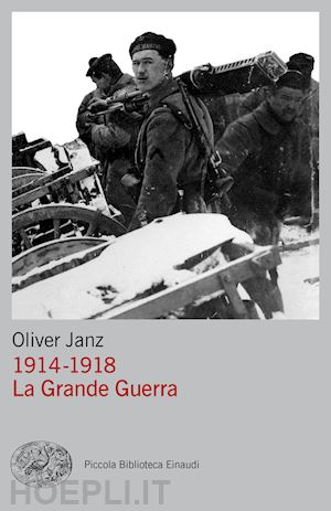 janz oliver - 1914-1918. la grande guerra