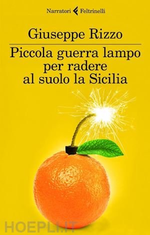 rizzo giuseppe - piccola guerra lampo per radere al suolo la sicilia