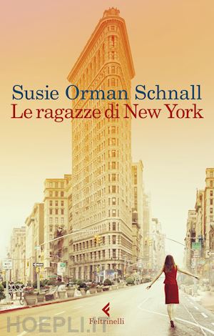 schnall susie orman - le ragazze di new york
