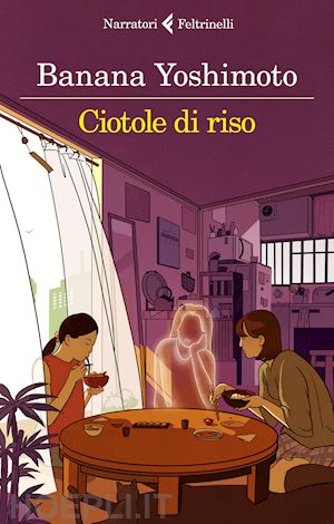 yoshimoto banana - ciotole di riso. le strane storie di fukiage. vol. 2