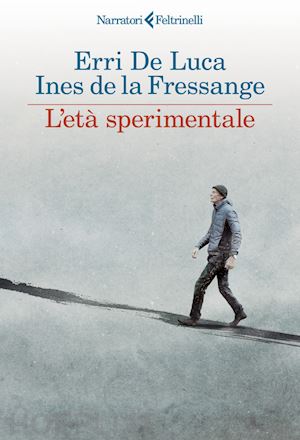 de luca erri; la fressange ines de - l'eta' sperimentale