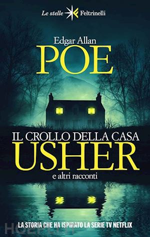 poe edgar allan - il crollo della casa usher e altri racconti