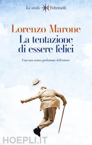 marone lorenzo - la tentazione di essere felici