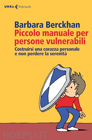 berckhan barbara - piccolo manuale per persone vulnerabili