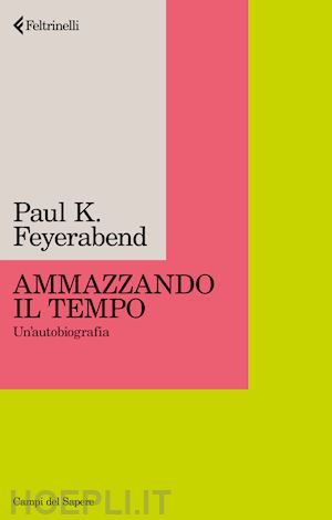 feyerabend paul k. - ammazzando il tempo