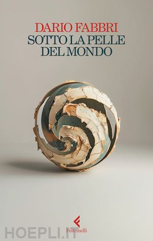 fabbri dario - sotto la pelle del mondo