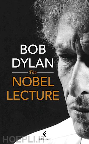 dylan bob - the nobel lecture