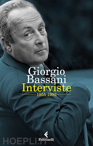 bassani giorgio - interviste (1955-1993)