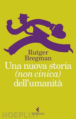 bregman rutger - nuova storia (non cinica) dell'umanita'