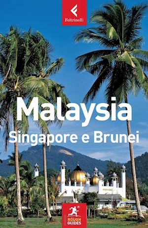 leffman david; lim richard - malaysia singapore e brunei rough guide it. 2013