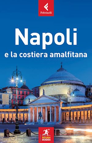 dunford martin - napoli e la costiera amalfitana rough guide in italiano 2015