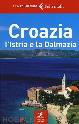 bousfield jonathan - croazia: l'istria e la dalmazia easy rough guide it. 2016