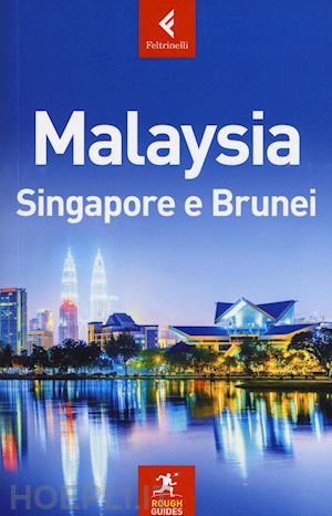 leffman david; lim richard - malaysia singapore e brunei rough guide in italiano 2016