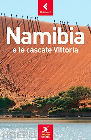 humphreys sara; humphreys rob - namibia e le cascate vittoria rough guide in italiano - 2018
