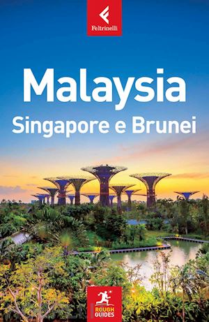 young charles; ferrarese marco; willmore simon - malaysia singapore e brunei rough guide in italiano 2018