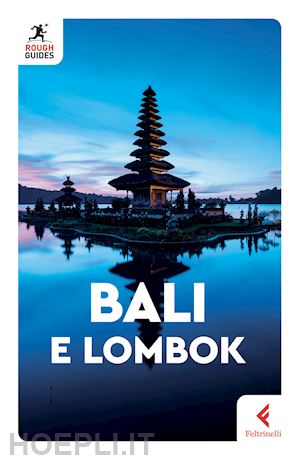 hoffman linda; reader lesley; ridout lucy - bali e lombok rough guide in italiano 2024