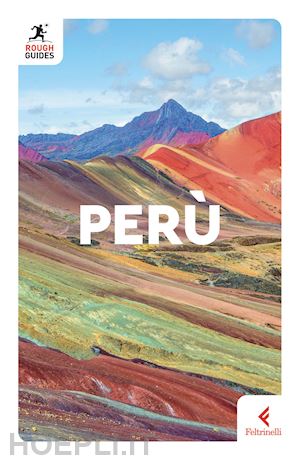 kelin allan; nelson matthew; wallace chris - peru' rough guide in italiano 2024