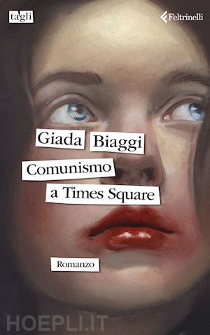 biaggi giada - comunismo a times square