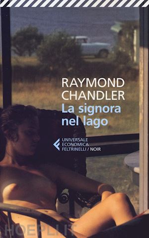 chandler raymond - la signora nel lago