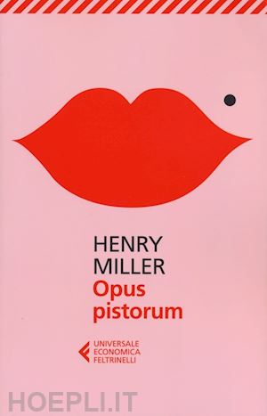 miller henry - opus pistorum