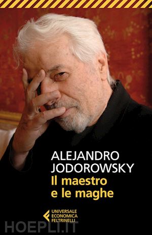 jodorowsky alejandro - il maestro e le maghe