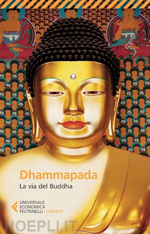 pecunia genevienne (curatore) - dhammapada. la via del buddha