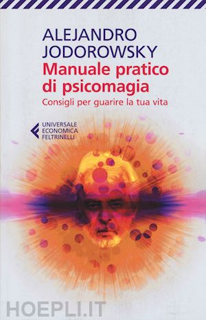jodorowsky alejandro - manuale pratico di psicomagia