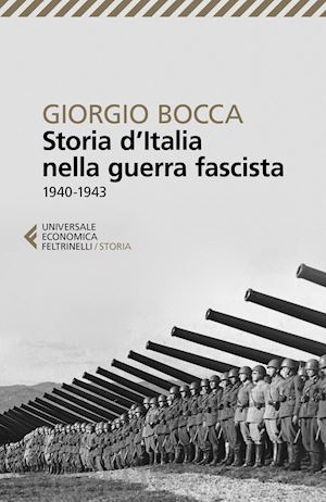 bocca giorgio - storia d'italia nella guerra fascista (1940-1943)