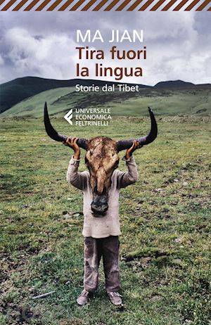 ma jian - tira fuori la lingua. storie dal tibet