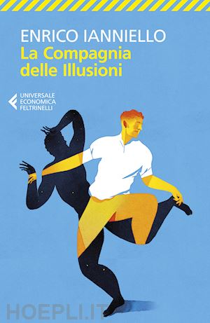 ianniello enrico - la compagnia delle illusioni