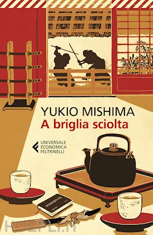 mishima yukio - a briglia sciolta