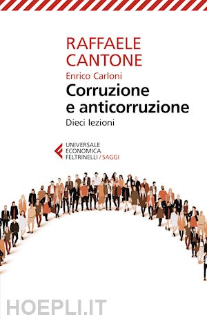 cantone raffaele; carloni enrico - corruzione e anticorruzione